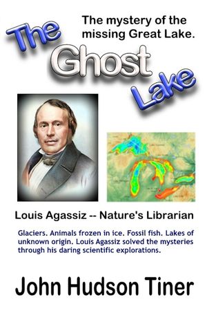 The Ghost Lake -- The True Story of Louis Agassiz image number 0