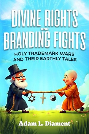 Divine Rights and Branding Fights: Holy Trademark Wars and Their Earthly Tales image number 0