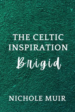 The Celtic Inspiration: Brigid image number 0