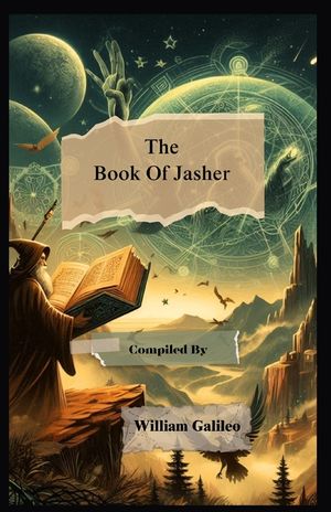 The Book Of Jasher: Uncovering the Forgotten History of the Bible image number 0