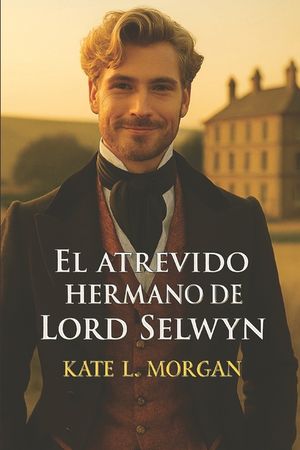El atrevido hermano de Lord Selwyn: Serie Lores 2 image number 0