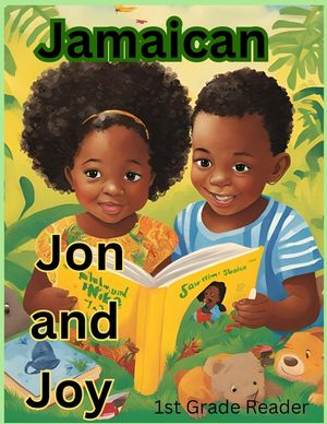 Jamaican Jon and Joy Story book: An updated version of our old time Jamaican 1st grade reader's book Roy and Pam. Suitable for toddlers and little big image number 0