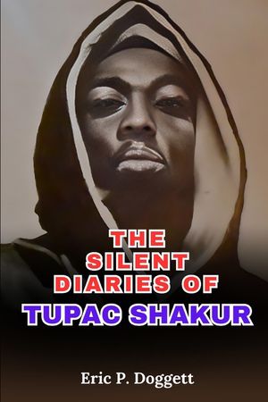 The Silent Diaries of Tupac Shakur image number 0