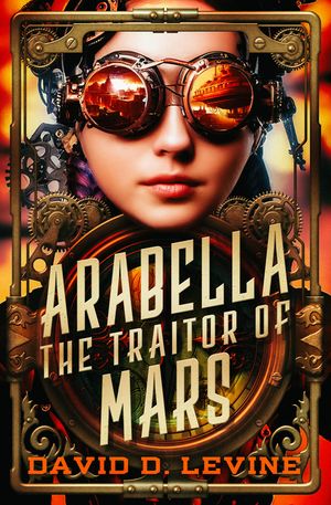 Arabella the Traitor of Mars: Volume 3 image number 0