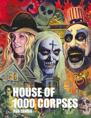 Rob Zombie's House of 1000 Corpses: The Making of a Cult Classic image number 0