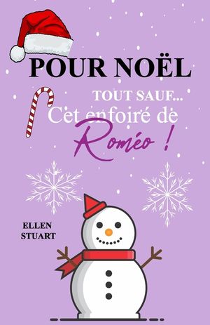 Pour No&euml;l... Tout sauf cet enfoir&eacute; de Rom&eacute;o ! image number 0