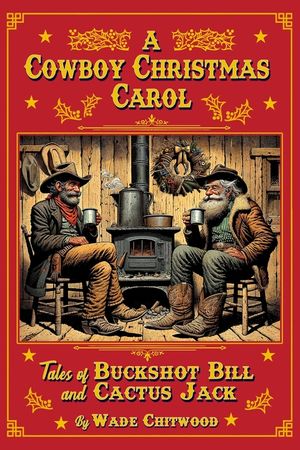 A Cowboy Christmas Carol: Tales of Buckshot Bill & Cactus Jack image number 0