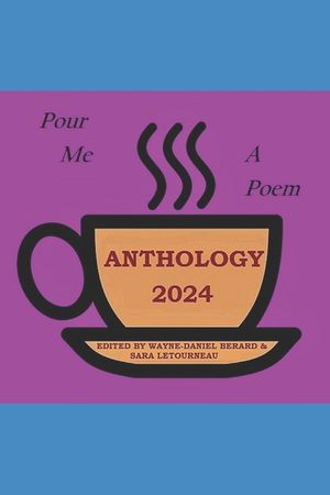 Pour Me a Poem: Anthology 2024 image number 0