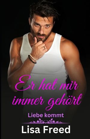 Er hat mir immer geh&ouml;rt: Eine Romanze mit Altersunterschied image number 0
