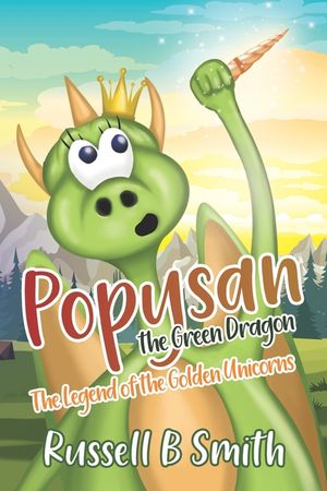 Popysan the Green Dragon and the legend of the Golden Unicorns image number 0