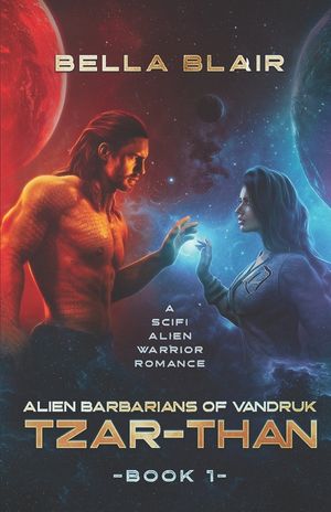 Tzar-Than: A SciFi Alien Warrior Romance image number 0