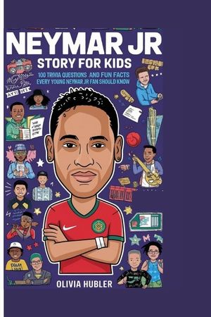 Neymar Jr Story for Kids: 100 Trivia Questions and Fun Facts Every Young Neymar Jr Fan Should Know. image number 0