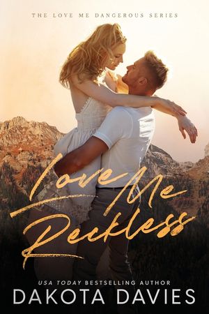 Love Me Reckless: A Small Town Opposites Attract Romance image number 0