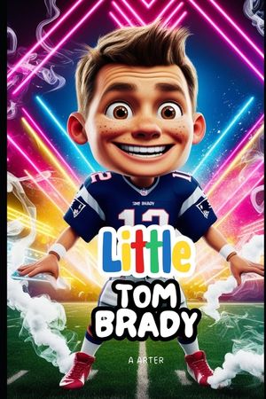 Little Tom Brady Book for Kids: How a Young Dreamer Became a Football Superstar image number 0