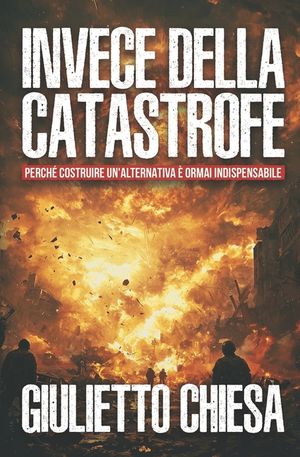 Invece della catastrofe: Perch&eacute; costruire un'alternativa &egrave; ormai indispensabile image number 0