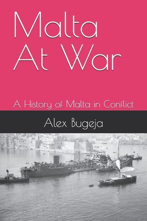 Malta At War: A History of Malta in Conflict image number 0