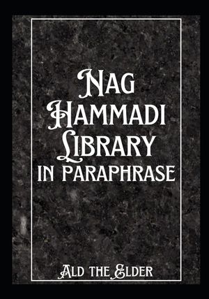 The Nag Hammadi Library in Paraphrase image number 0