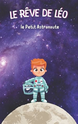 Le R&ecirc;ve de L&eacute;o le Petit Astronaute image number 0