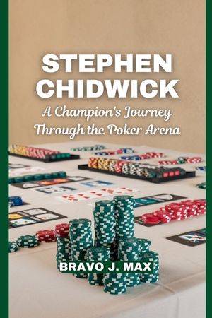 Stephen Chidwick: A Champion's Journey Through the Poker Arena image number 0