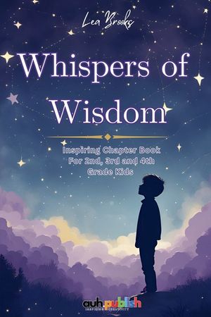 Whispers of Wisdom: Inspiring Chapter Reading Book for 2nd, 3rd and 4th Grade Kids image number 0