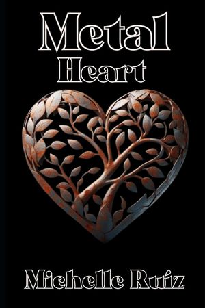 Metal heart: When Love and Desire Split in Two image number 0