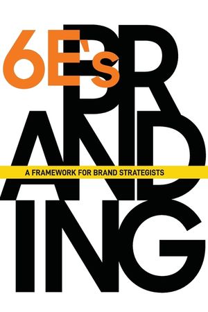 The 6E'sof Branding: A Framework for Brand Strategists image number 0
