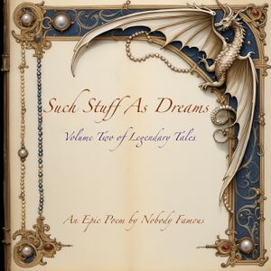 Such Stuff As Dreams: Volume Two of Legendary Tales image number 0