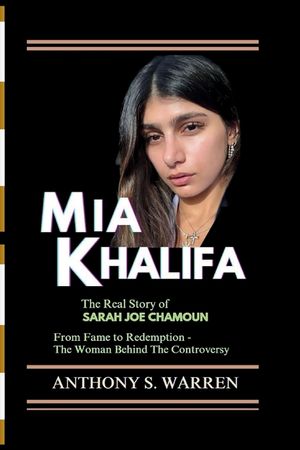 MIA Khalifa: The Real Story of Sarah Joe Chamoun From Fame to Redemption - The Woman Behind The Controversy image number 0