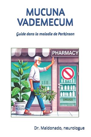 Mucuna Vademecum: Guide d''utilisation dans la maladie de Parkinson image number 0