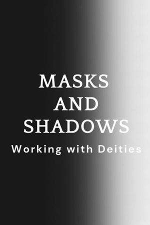 Masks and Shadows: Working with Deities image number 0