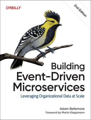Building Event-Driven Microservices: Leveraging Organizational Data at Scale image number 0