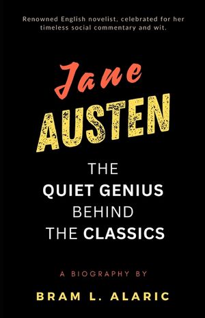 Jane Austen Biography: The Quiet Genius Behind the Classics (A Detailed Account and Timeless Impression) image number 0