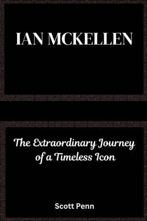 Ian Mckellen: The Extraordinary Journey of a Timeless Icon image number 0