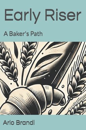 Early Riser: A Baker's Path image number 0