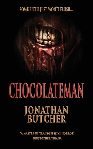 Chocolateman: A disgusting, creepy body horror novel image number 0