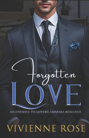 Forgotten Love: An Enemies-to-Lovers Amnesia Romance image number 0