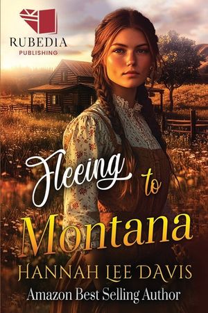 Fleeing to Montana: A Western Historical Romance Book image number 0
