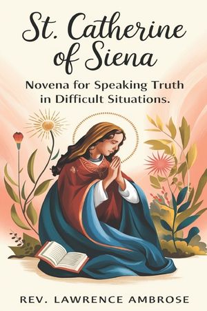 St. Catherine of Siena: Novena for Speaking Truth in Difficult Situations image number 0