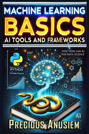 Machine Learning Basics: AI Tools and Frameworks image number 0