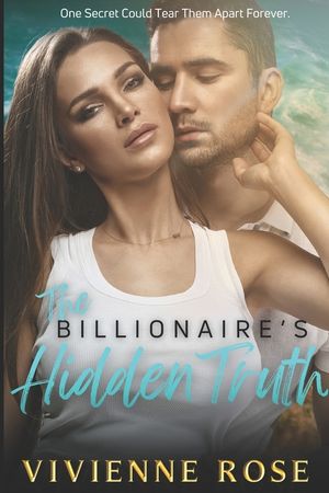 The Billionaire's Hidden Truth: A Second Chance Romance image number 0