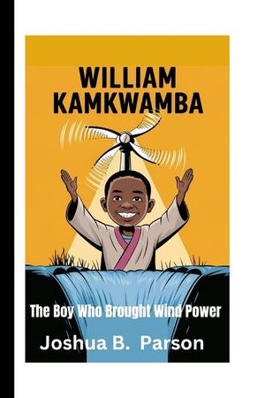 William Kamkwamba: The Boy Who Brought Wind Power image number 0