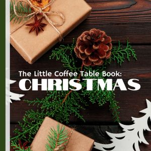 The Little Coffee Table Book: Christmas: Your ultimate companion for the festive holiday season! image number 0