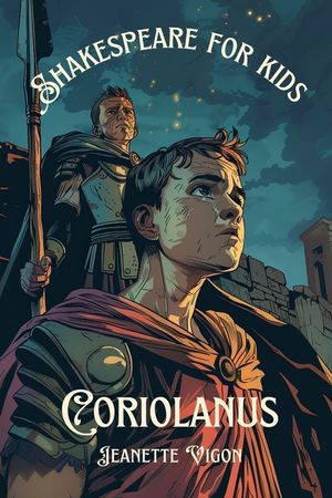 Coriolanus Shakespeare for kids: Shakespeare in a language children will understand and love image number 0