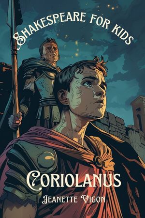 Coriolanus Shakespeare for kids: Shakespeare in a language children will understand and love image number 0