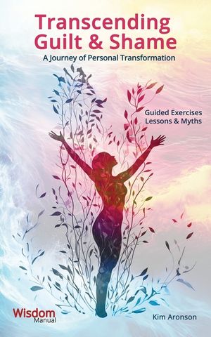 Transcending Guilt & Shame: A Journey of Personal Transformation image number 0