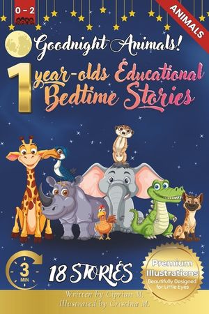 Goodnight Animals: 1-Year-Old's Educational Bedtime Stories with Premium Illustrations: Gentle Animal Tales to Soothe Little Ones, Perfec image number 0
