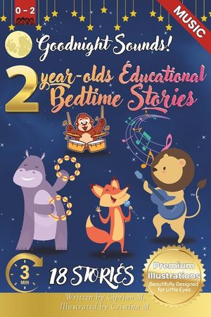 Goodnight Sounds: 2-Year-Old's Educational Bedtime Stories with Premium Illustrations: A Gentle Journey Through Soothing Sounds in Natur image number 0