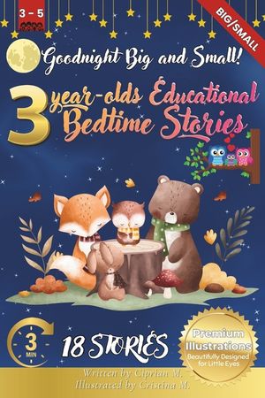 Goodnight Big and Small: 3-Year-Old's Educational Bedtime Stories with Premium Illustrations: An Engaging Exploration of Opposites to Inspire C image number 0