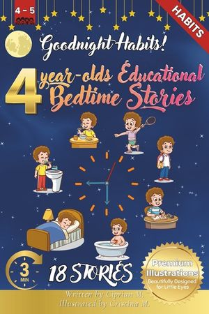 Goodnight Habits: 4-Year-Old's Educational Bedtime Stories with Premium Illustrations: Inspiring Positive Routines and Life Skills for Y image number 0