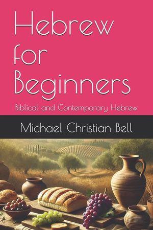 Hebrew for Beginners: Biblical and Contemporary Hebrew image number 0